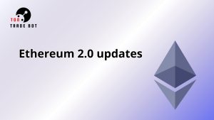 ethereum 2.0 updates