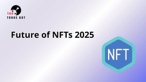 Future of NFTs 2025