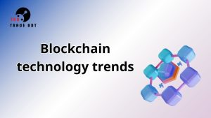 Blockchain technology trends