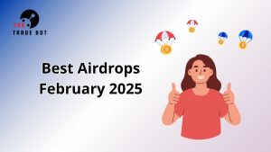 Best Airdrops February 2025