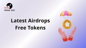 Latest Airdrops Free Tokens